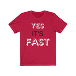Load image into Gallery viewer, YES IT&#39;S FAST NO YOU CAN&#39;T DRIVE IT  Unisex Tee
