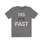 Load image into Gallery viewer, YES IT&#39;S FAST NO YOU CAN&#39;T DRIVE IT  Unisex Tee
