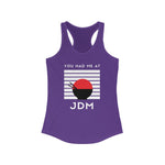 Load image into Gallery viewer, You Had Me At JDM Women&#39;s Ideal Racerback Tank
