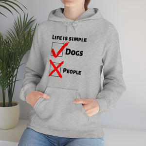 Life Is Simple Dogs/People Hoodie