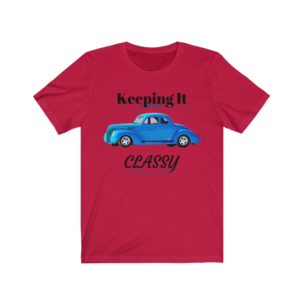 KEEPING IT CLASSY/ CLASSIC VEHICLES Unisex Tee